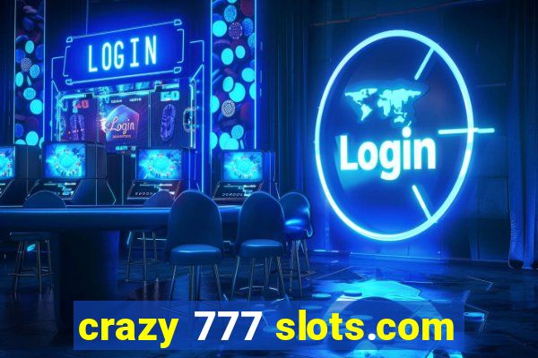 crazy 777 slots.com