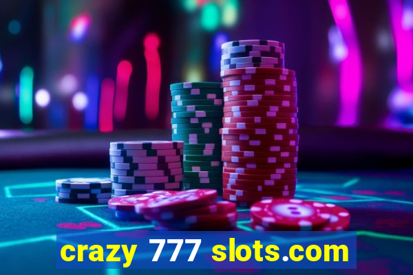 crazy 777 slots.com