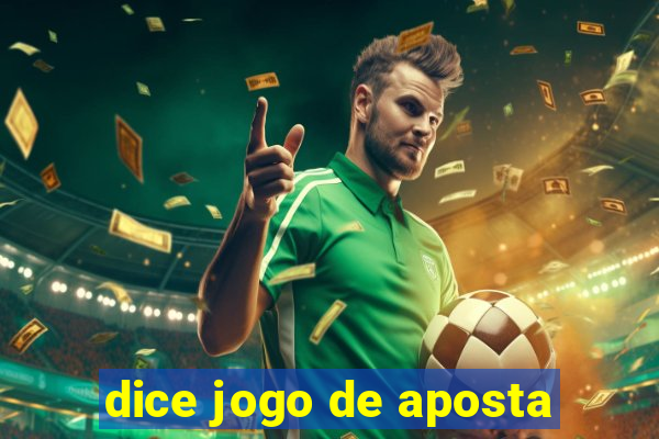 dice jogo de aposta