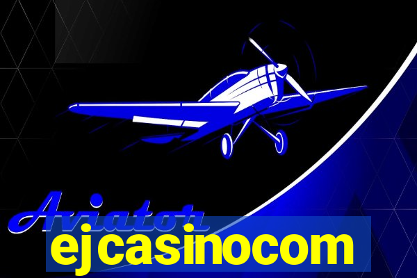 ejcasinocom