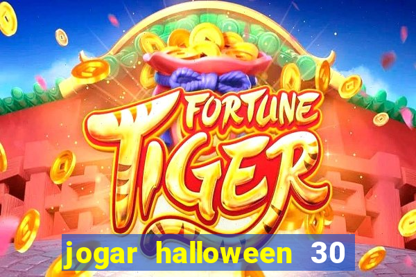 jogar halloween 30 linhas gratis