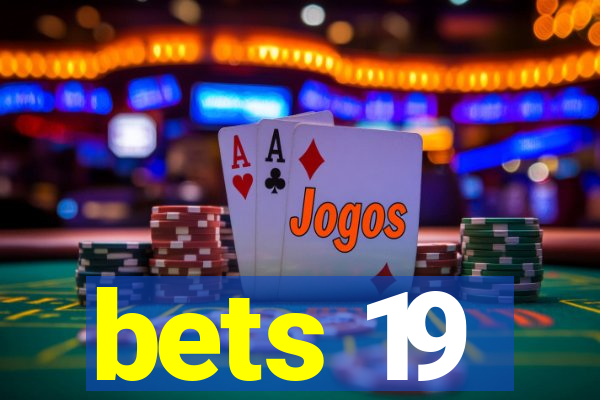 bets 19