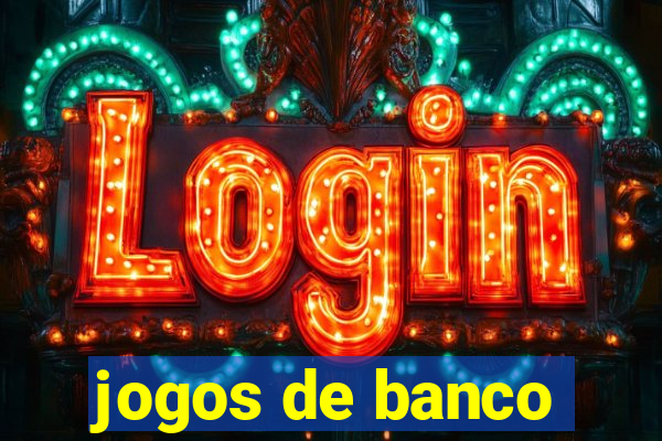 jogos de banco