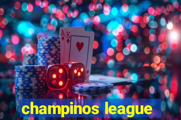 champinos league