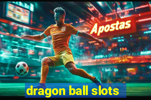 dragon ball slots