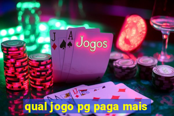 qual jogo pg paga mais