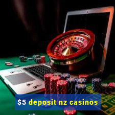 $5 deposit nz casinos