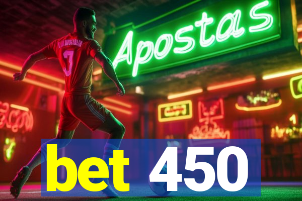 bet 450