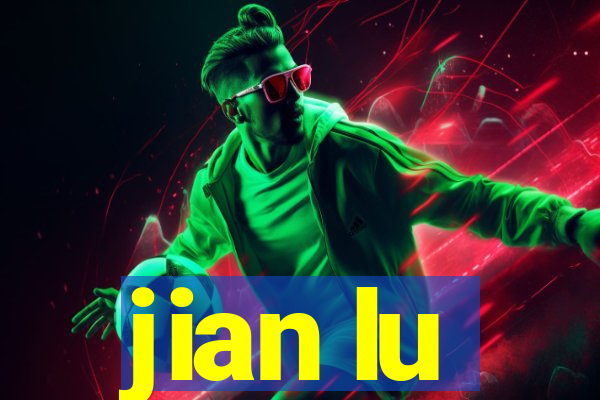 jian lu