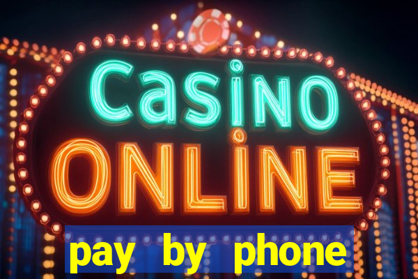 pay by phone casino sites