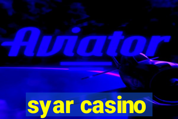 syar casino