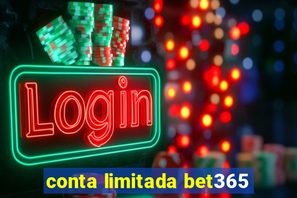 conta limitada bet365