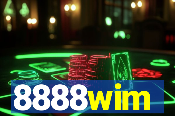 8888wim