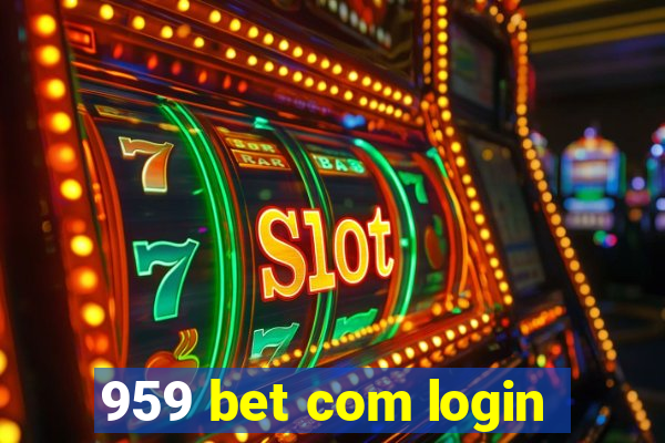 959 bet com login