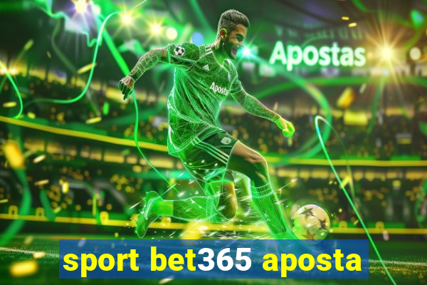 sport bet365 aposta