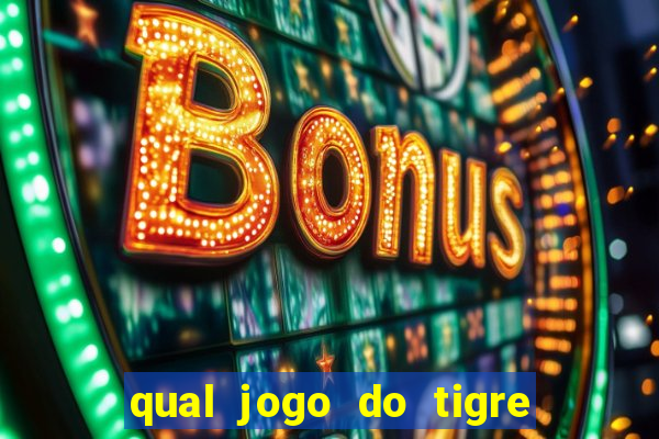 qual jogo do tigre paga de verdade