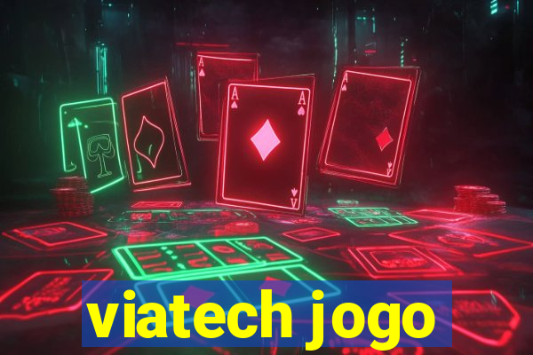 viatech jogo