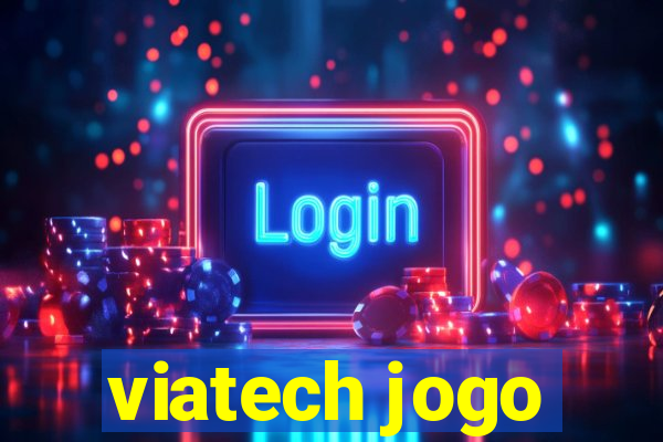 viatech jogo