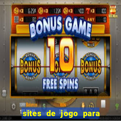 sites de jogo para ganhar dinheiro