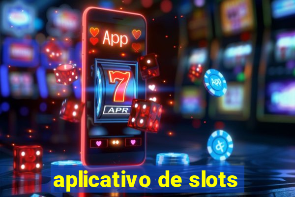 aplicativo de slots