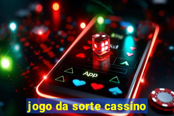 jogo da sorte cassino