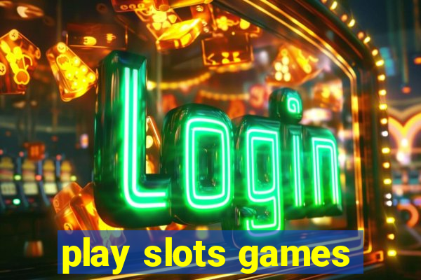 play slots games