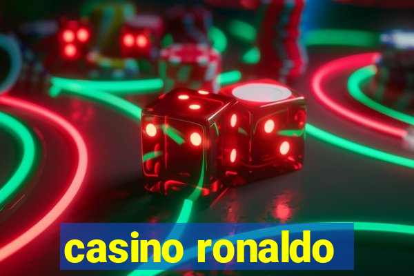 casino ronaldo