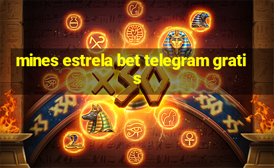 mines estrela bet telegram gratis