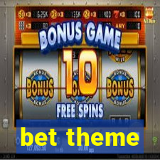 bet theme