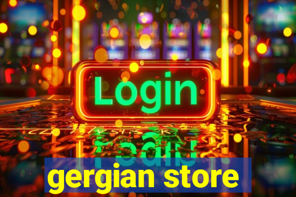 gergian store