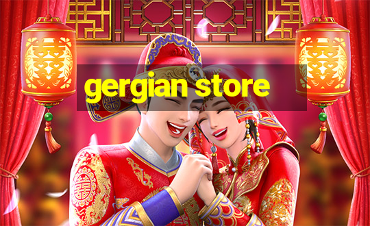 gergian store