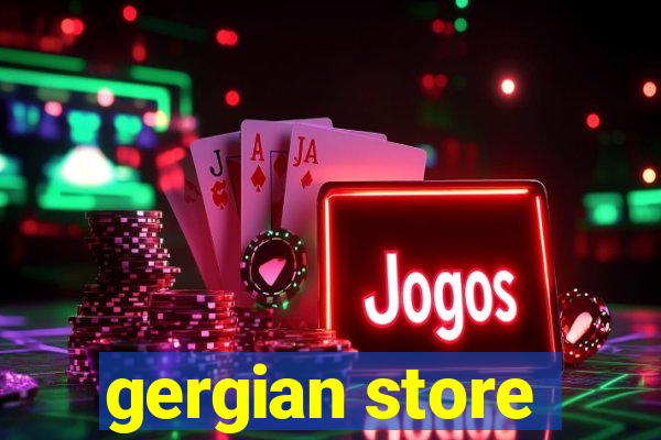 gergian store