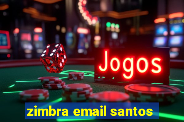 zimbra email santos