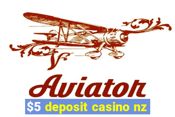 $5 deposit casino nz