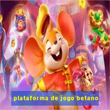 plataforma de jogo betano