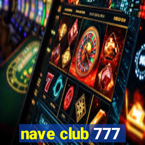 nave club 777