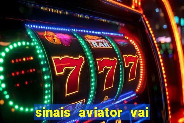 sinais aviator vai de bet