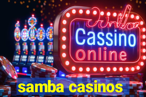 samba casinos