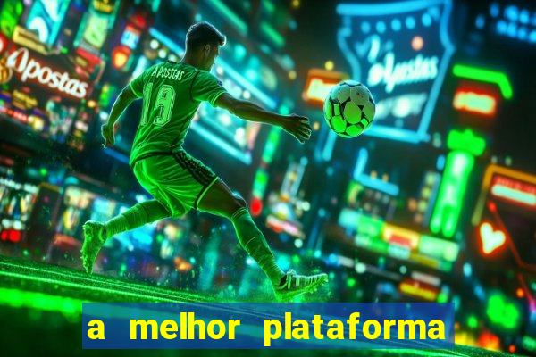 a melhor plataforma para jogar