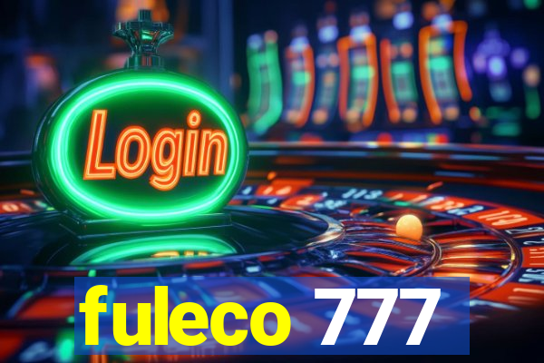 fuleco 777