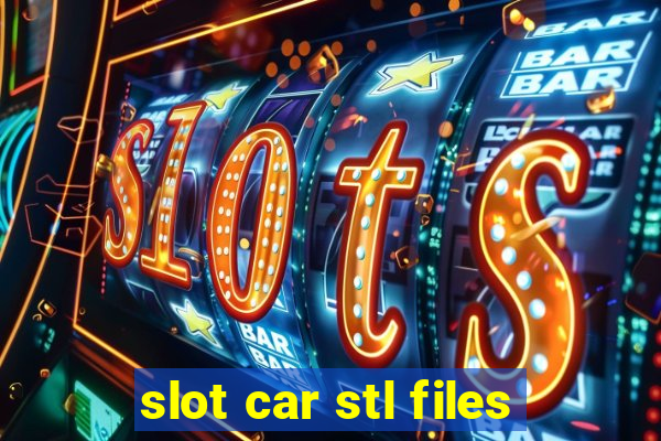 slot car stl files