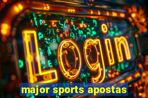 major sports apostas