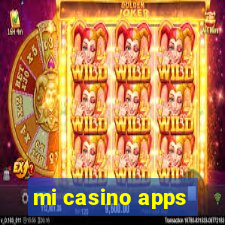 mi casino apps