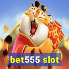 bet555 slot