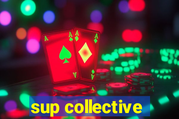 sup collective