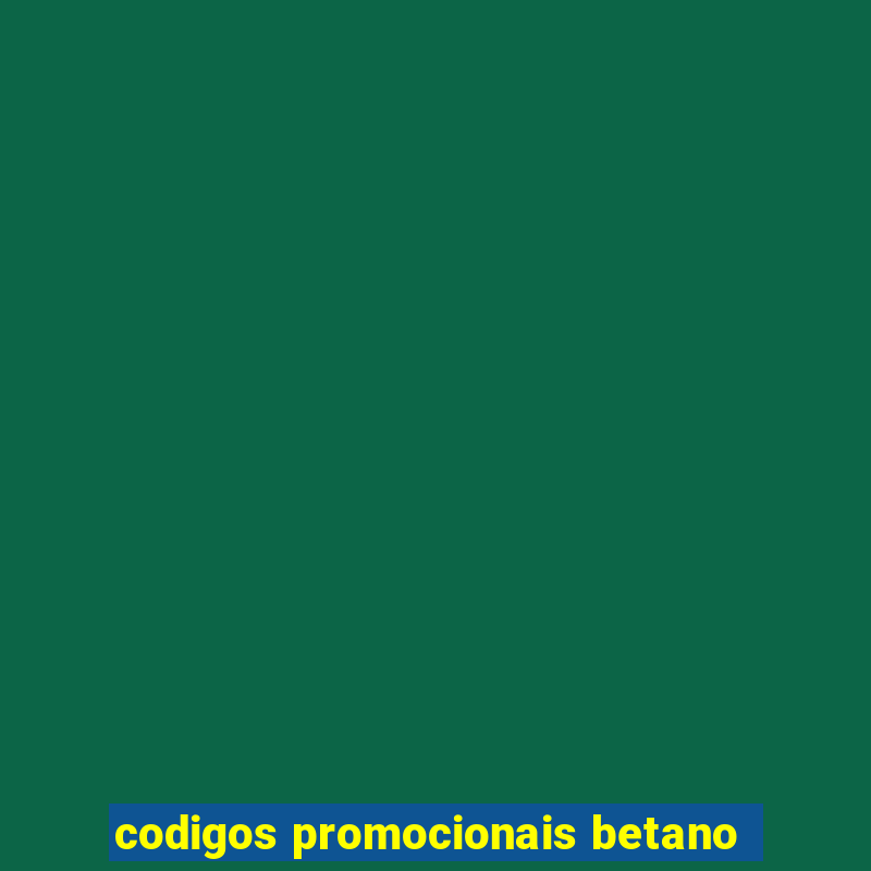 codigos promocionais betano