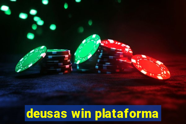 deusas win plataforma