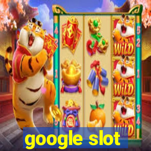 google slot