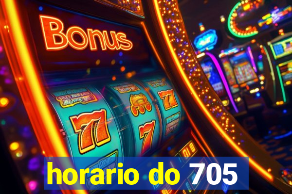 horario do 705