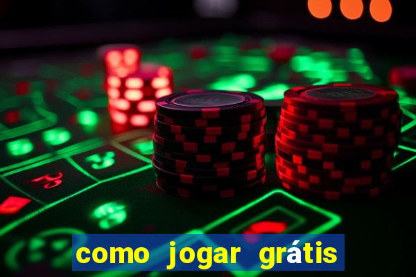 como jogar grátis no tigrinho